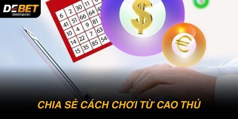 Chia sẻ kinh nghiệm “chân truyền” cực hiệu quả từ cao thủ