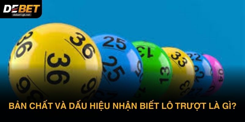 Bản chất và dấu hiệu nhận biết lô trượt là gì?