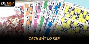 Cách bắt lô kép: Bí quyết vào tiền chuẩn cho người mới