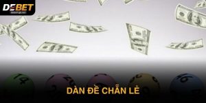 Dàn đề chẵn lẻ: Cách chơi đơn giản dễ kiểm soát