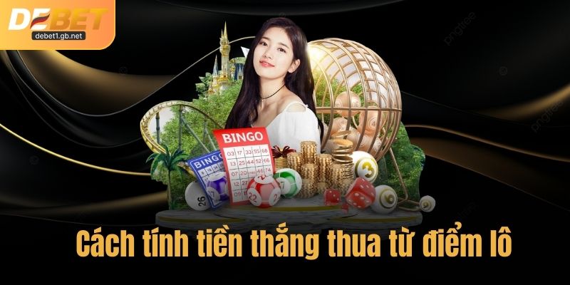 Để biết 1 điểm lô bao nhiêu tiền cần nắm rõ khái niệm