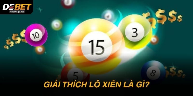 Tìm hiểu chi tiết về khái niệm lô xiên là gì? 