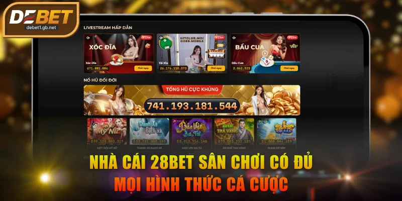 Nhà cái 28bet sân chơi có đủ mọi hình thức cá cược